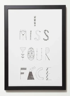 I Miss Your Face Monochrome Print